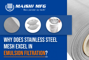 Why Does Stainless Steel Mesh Excel in Emulsion Filtration